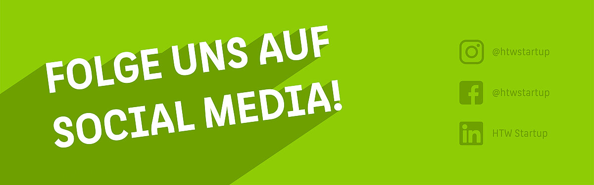 Text: "Folge uns auf Social Media. Instagram @htwstartup, facebook @htwstartup, LinkedIN HTW Startup"